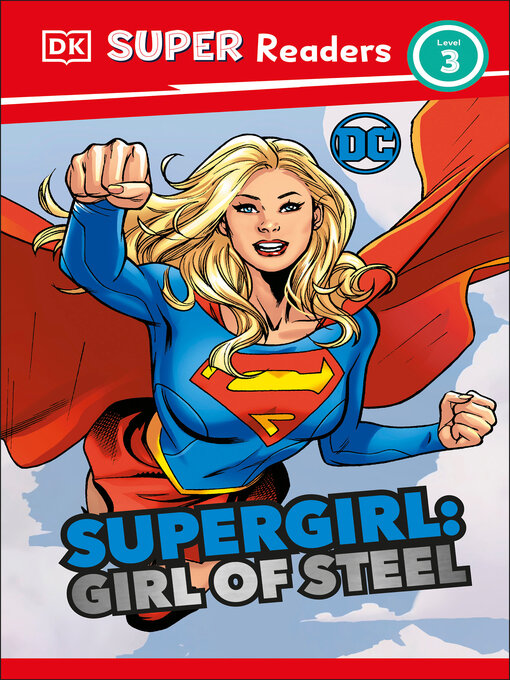 Cover image for DK Super Readers Level 3 DC Supergirl Girl of Steel